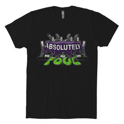 Absolutely Foul T-Shirt