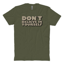 Don't Believe T-shirt
