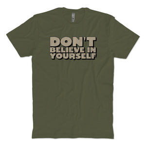 Don't Believe T-shirt
