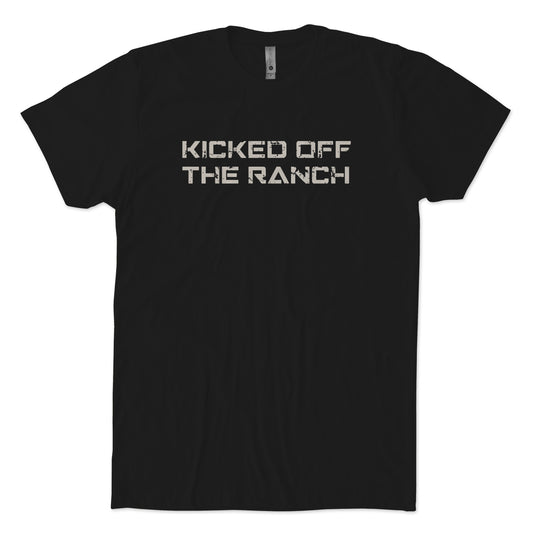 Kicked Off The Ranch T-shirt