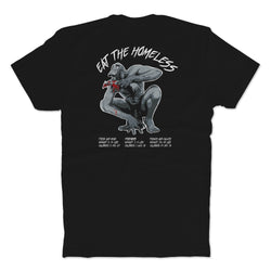 Eat The Homeless T-Shirt