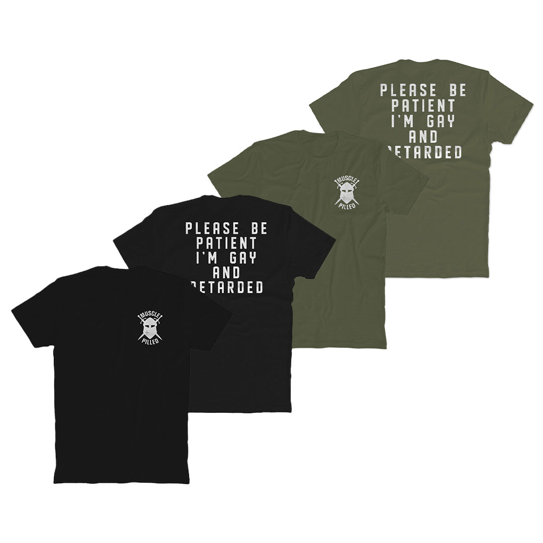 Please Be Patient T-shirt