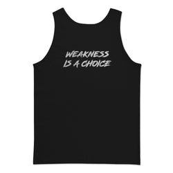 Weakness Is A Choice Tank