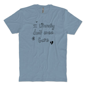 I DON’T CARE T-SHIRT